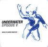 Underwater. Episode V. Mixed By Darren Emerson