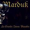 MARDUK / La Grande Danse Macabre