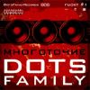 Многоточие: Dots Family Fuckt #1 (2005)
