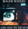 Roger Waters: Amused to death