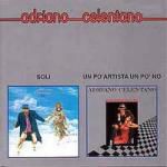 Adriano Celentano: Soli / Un Po Artista Un Po No