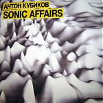 DJ Антон Кубиков: Sonic Affairs