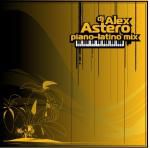 DJ Alex Astero: Piano Latino mix