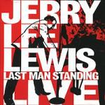 Jerry Lee Lewis: Last man Standing Live (cd+dvd)