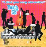 Touch and go: I find you very attractive