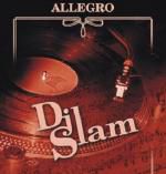 DJ Slam: Allegro