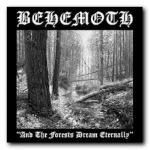 Behemoth: And The Forest Dream Eternally