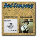 Bad Company:  Run With The Pack/Dangerous Age