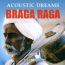 DreamMusic: Acoustic Dreams. Braga Raga